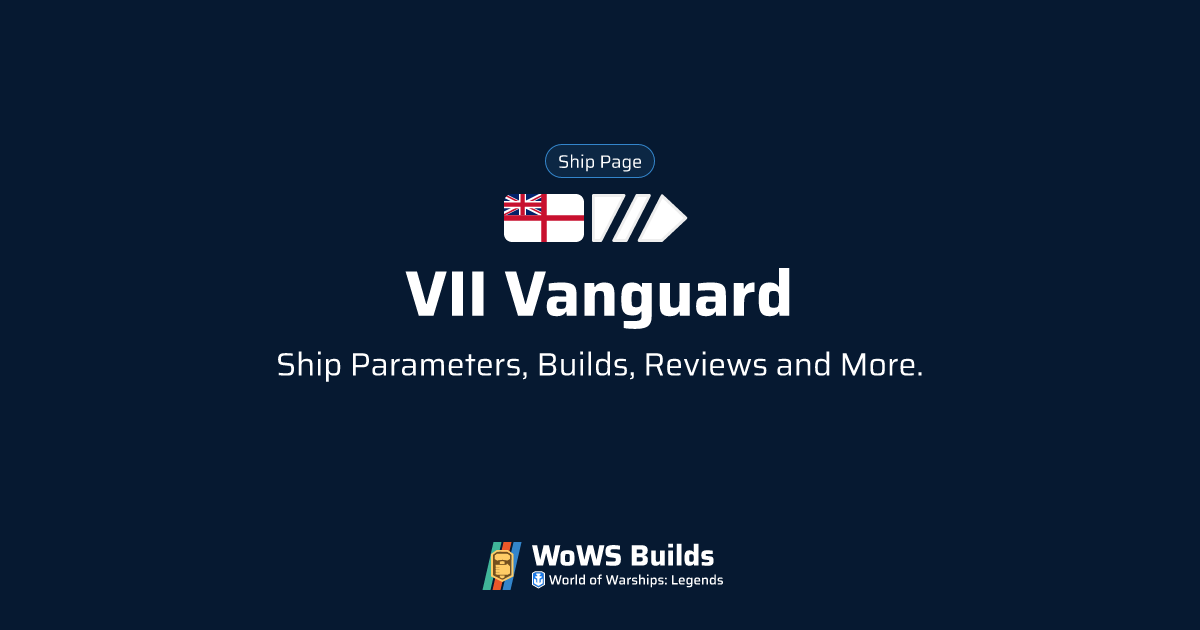 VII Vanguard - WoWS: Legends | Stats + Builds | Tier VII Battleship